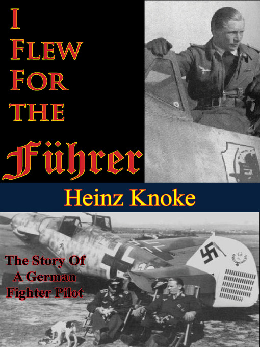 Title details for I Flew For the Führer by Heinz Knoke - Available